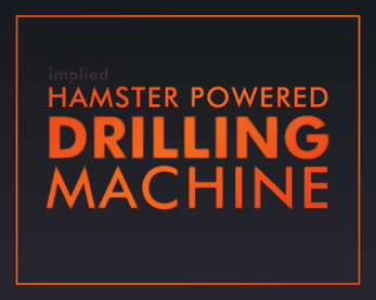 Hamster Powered Drilling Machine